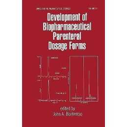 Development of Biopharmaceutical Parenteral Dosage Forms - 9780824799816