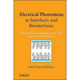 Electrical Phenomena at Interfaces and Biointerfaces - 9780470582558
