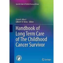 Handbook of Long Term Care of The Childhood Cancer Survivor - 9781489978714