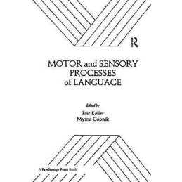 Motor and Sensory Processes of Language - 9781138451711