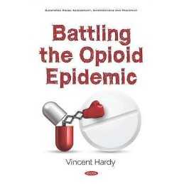 Battling the Opioid Epidemic - 9781536155488