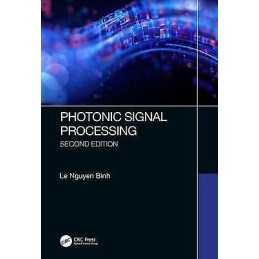 Photonic Signal Processing, Second Edition - 9781498769938
