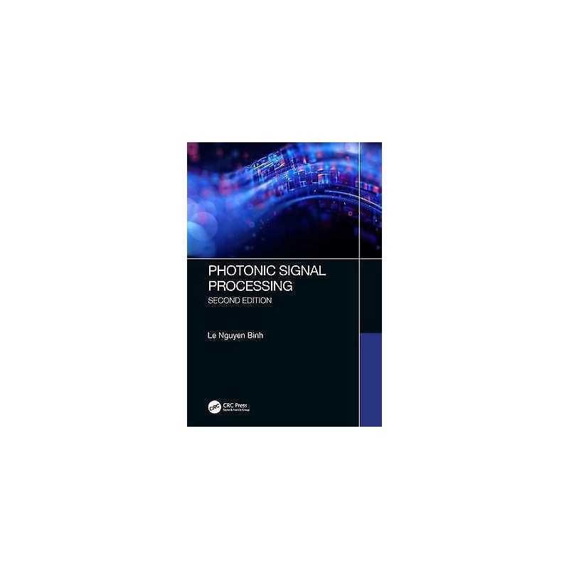 Photonic Signal Processing, Second Edition - 9781498769938