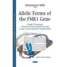 Allelic Forms of the FMR1 Gene - 9781633219144