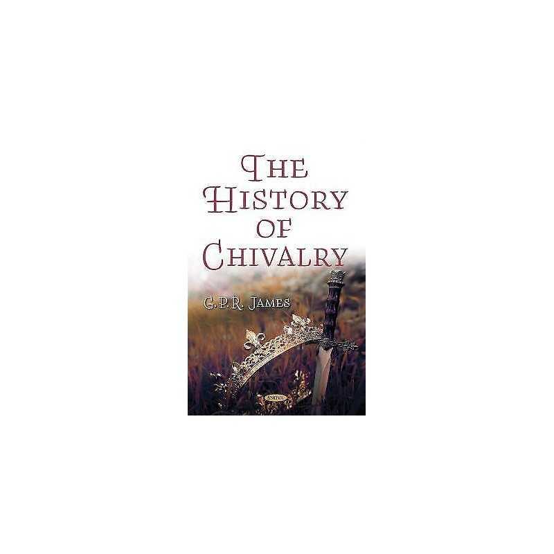 The History of Chivalry - 9781536182538