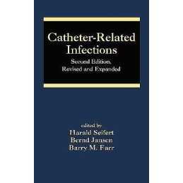 Catheter-Related Infections - 9780824758547