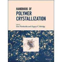 Handbook of Polymer Crystallization - 9780470380239