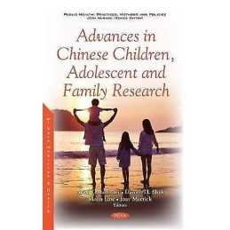 Advances in Chinese Children, Adolescent and Family Research - 9781536178708