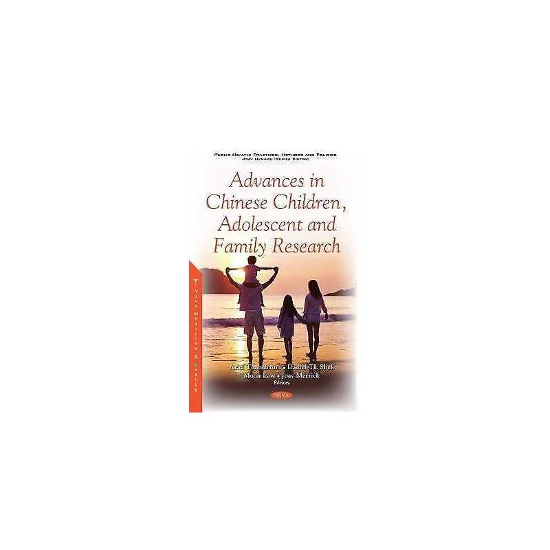 Advances in Chinese Children, Adolescent and Family Research - 9781536178708