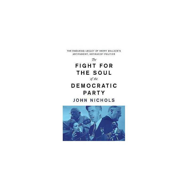 The Fight for the Soul of the Democratic Party - 9781788737401