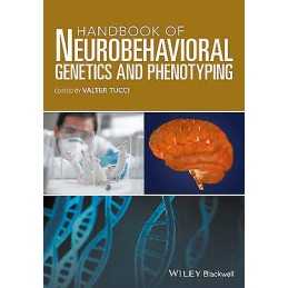 Handbook of Neurobehavioral Genetics and Phenotyping - 9781118540718