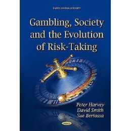Gambling, Society & the Evolution of Risk-Taking - 9781634638074