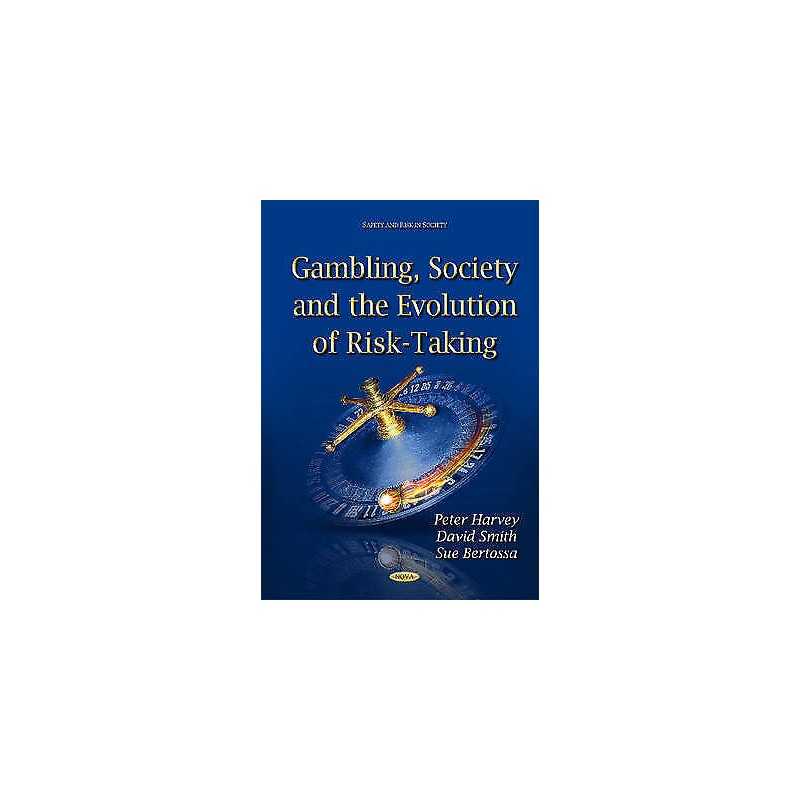 Gambling, Society & the Evolution of Risk-Taking - 9781634638074