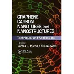 Graphene, Carbon Nanotubes, and Nanostructures - 9781466560567