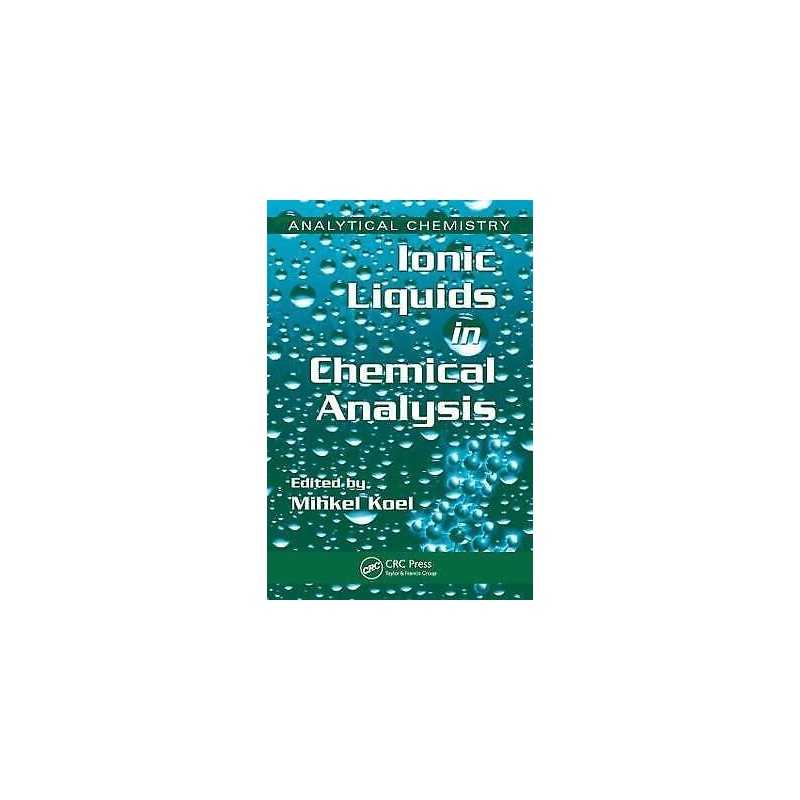 Ionic Liquids in Chemical Analysis - 9781420046465