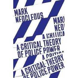A Critical Theory of Police Power - 9781788735209