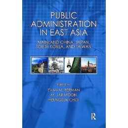 Public Administration in East Asia - 9781420051902