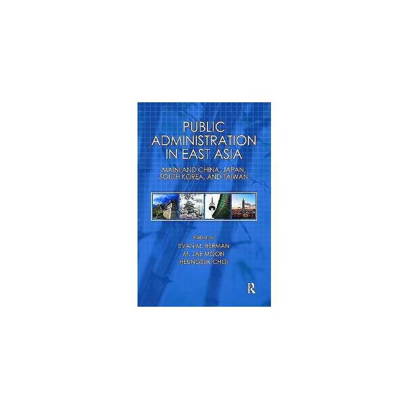 Public Administration in East Asia - 9781420051902