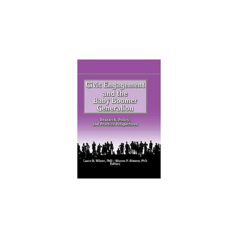Civic Engagement and the Baby Boomer Generation - 9780789005519