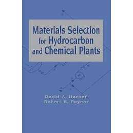 Materials Selection for Hydrocarbon and Chemical Plants - 9780824797782
