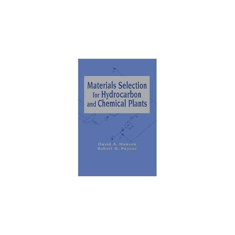 Materials Selection for Hydrocarbon and Chemical Plants - 9780824797782