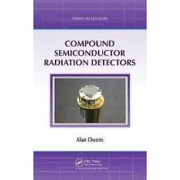 Compound Semiconductor Radiation Detectors - 9781439873120