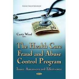 Health Care Fraud and Abuse Control Program - 9781634636933