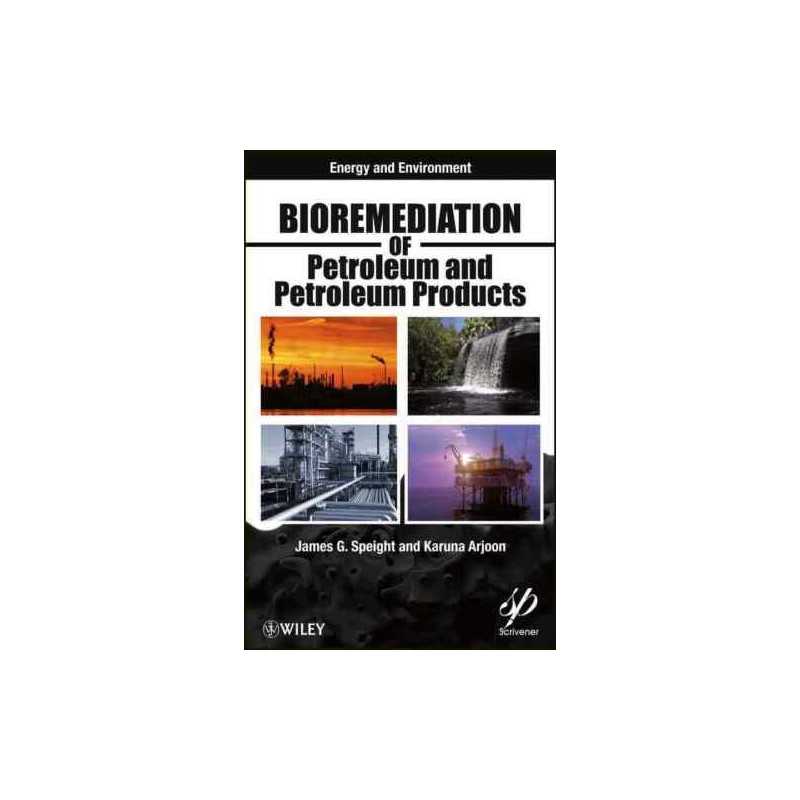 Bioremediation of Petroleum and Petroleum Products - 9780470938492