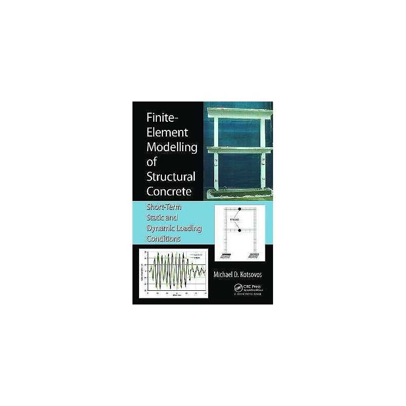 Finite-Element Modelling of Structural Concrete - 9781498712309
