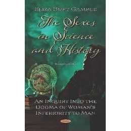 The Sexes in Science and History - 9781536170405
