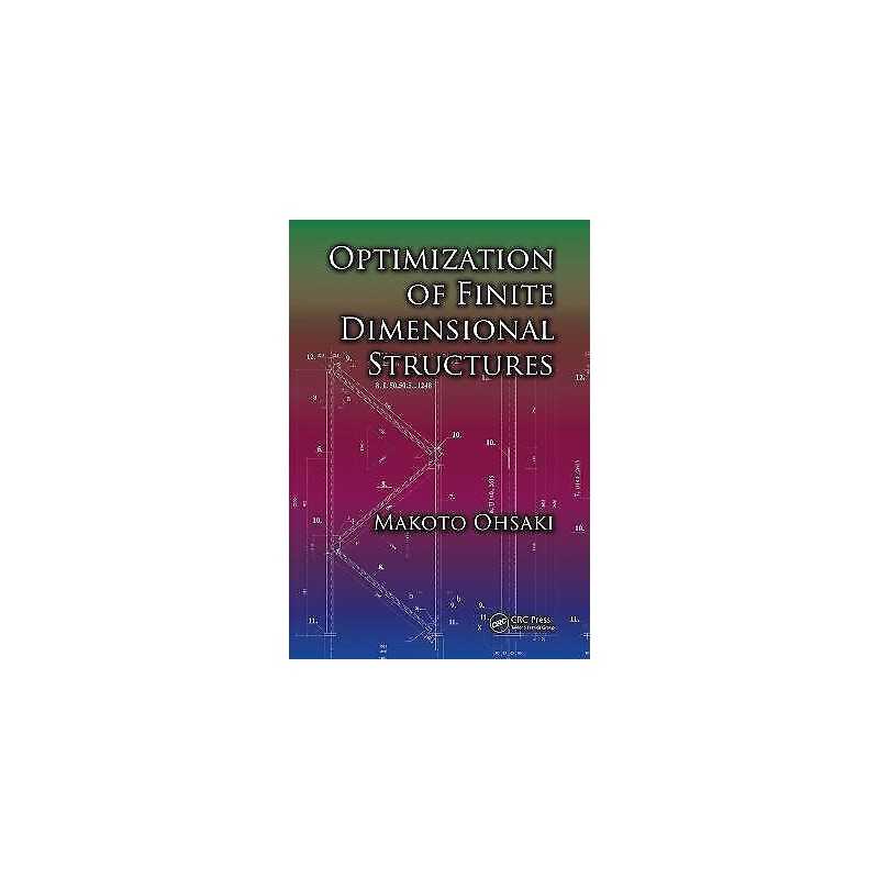 Optimization of Finite Dimensional Structures - 9781439820032
