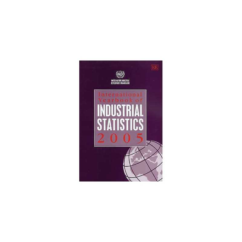 International Yearbook of Industrial Statistics 2005 - 9781845422011
