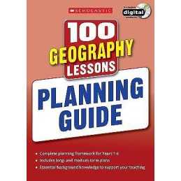 100 Geography Lessons: Planning Guide - 9781407128597