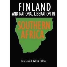 Finland and National Liberation in Southern Africa - 9789171064318
