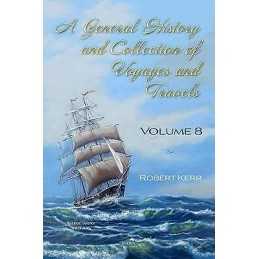 A General History and Collection of Voyages and Travels - 9781536180350