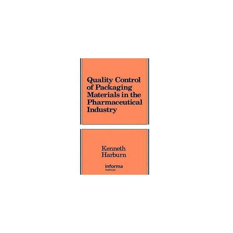 Quality Control of Packaging Materials in the Pharmaceutical ... - 9780824782436
