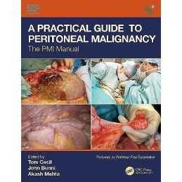 A Practical Guide to Peritoneal Malignancy - 9781138495050