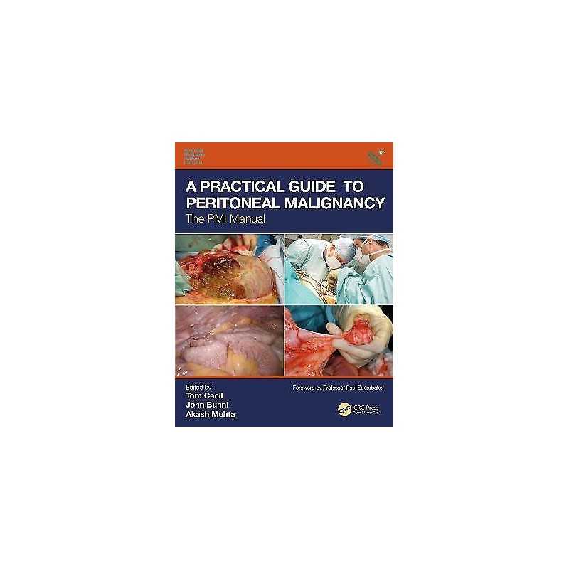 A Practical Guide to Peritoneal Malignancy - 9781138495050