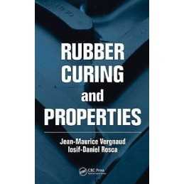 Rubber Curing and Properties - 9781420085228