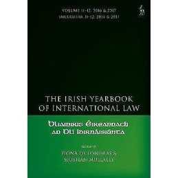 The Irish Yearbook of International Law, Volume 11-12, 2016-17 - 9781509925643