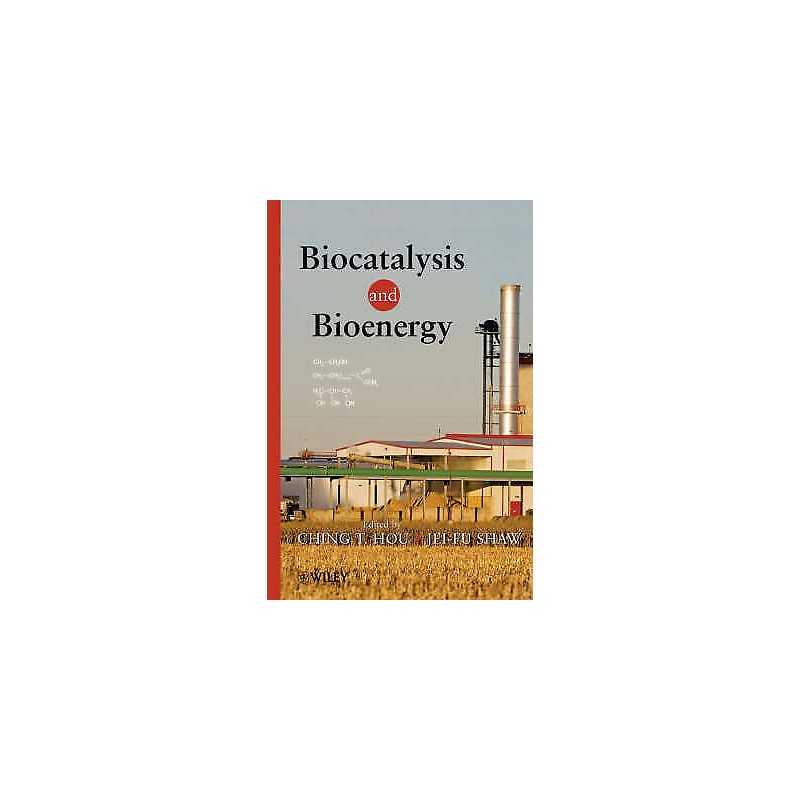 Biocatalysis and Bioenergy - 9780470134047