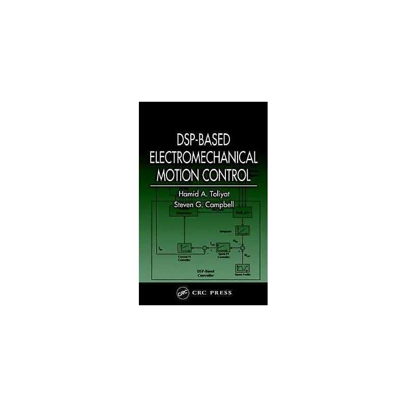 DSP-Based Electromechanical Motion Control - 9780849319181