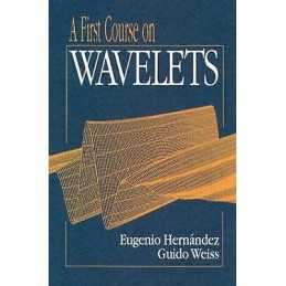 A First Course on Wavelets - 9780849382741