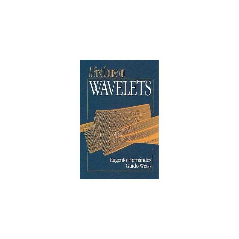 A First Course on Wavelets - 9780849382741