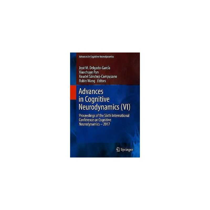 Advances in Cognitive Neurodynamics (VI) - 9789811088537