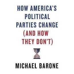 How Americas Political Parties Change (and How They Dont) - 9781641770781