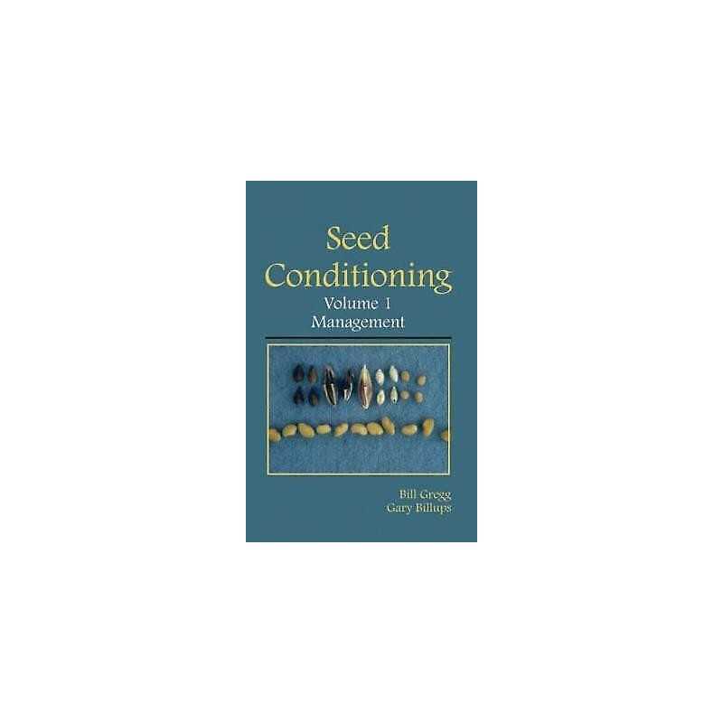 Seed Conditioning, Volume 1: Management - 9781578085729