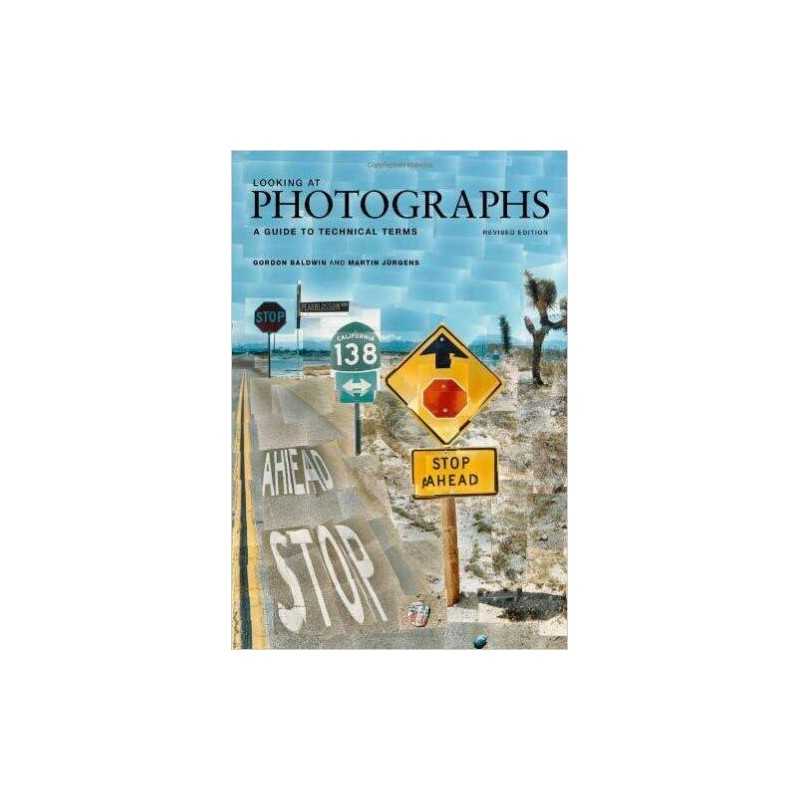 Looking at Photographs - A Guide to Technical Terms, Revised ... - 9780892369713