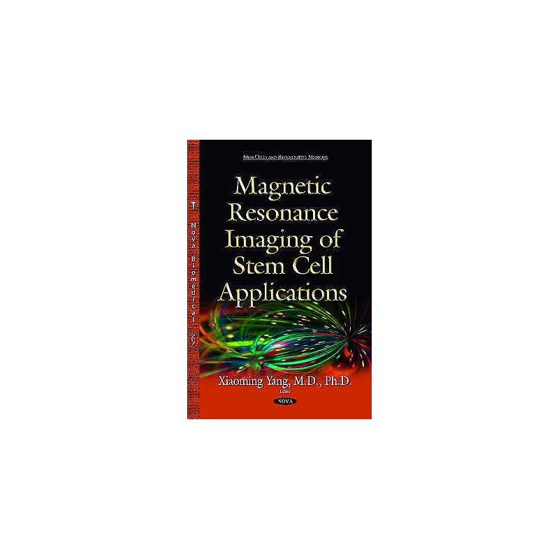 Magnetic Resonance Imaging of Stem Cell Applications - 9781634639101