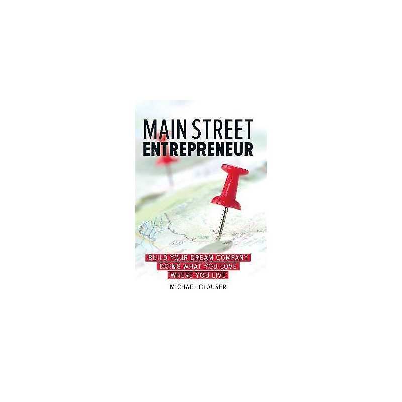 Main Street Entrepreneur - 9781599185903